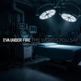 The Words You Say von Eva Under Fire – Cover