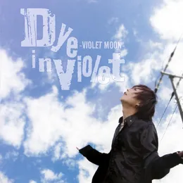 Dye in violet von VIOLET MOON – Album Cover