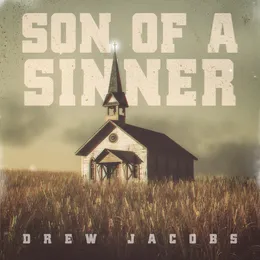 Son of a Sinner von Drew Jacobs – Album Cover