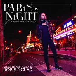 Paris by Night: A Parisian Musical Experience von Bob Sinclar – Cover