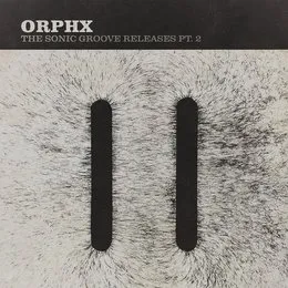 The Sonic Groove Releases, Part 2 von Orphx – Cover