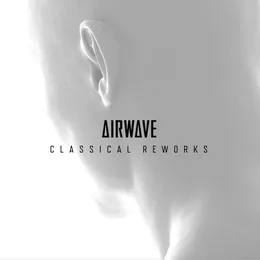 Classical Reworks von Airwave – Album Cover