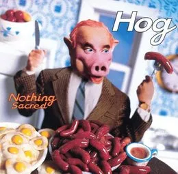 Nothing Sacred von Hog – Album Cover