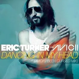 Dancing in My Head (Avicii’s Been Cursed mix) von Eric Turner – Cover