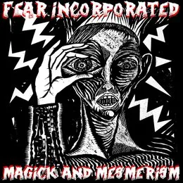 Magick and Mesmerism von Fear Incorporated – Cover