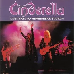 Live Train to Heartbreak Station von Cinderella – Cover