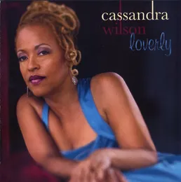 Loverly von Cassandra Wilson – Album Cover