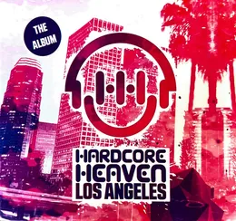 Hardcore Heaven LA - The Album von Fracus & Darwin – Album Cover