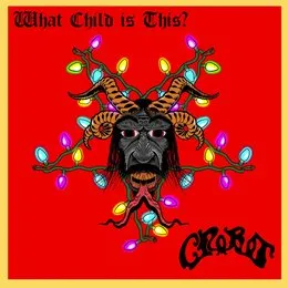 What Child Is This von Crobot – Album Cover
