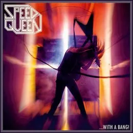 … With a Bang! von Speed Queen – Album Cover