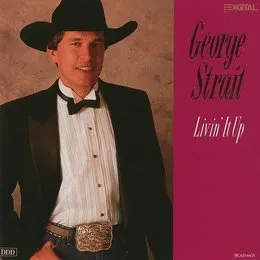 Livin’ It Up von George Strait – Album Cover