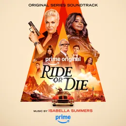 Ride or Die: Prime Original Series Soundtrack von Isabella Summers – Cover