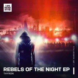 Rebels of the Night EP von Thyron – Cover