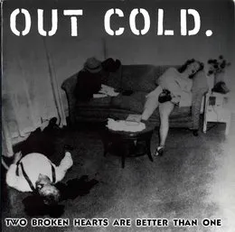 Two Broken Hearts Are Better Than One von Out Cold – Album Cover