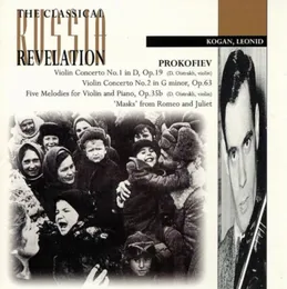 Violin Concerto no.1 in D, op. 19 / Violin Concerto no. 2 in G minor, op. 63 / Five Melodies for Violin and Piano, op. 35b / Masks from Romeo and Juliet von Леонид Борисович Коган – Album Cover