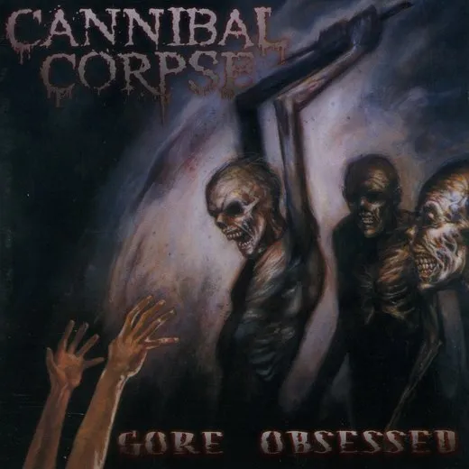 Gore Obsessed von Cannibal Corpse – Album Cover