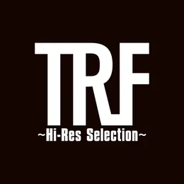 TRF 〜Hi‐Res Selection〜 von TRF – Cover