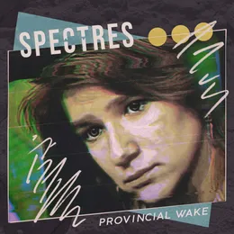 Provincial Wake von Spectres – Cover