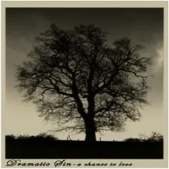 A Chance to Love von Dramatic Sin – Album Cover