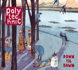 Down Til Dawn von Polytechnic – Album Cover