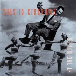 This Is Cinerama: At the Movies von Roy Webb – Cover
