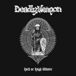 Hell or High Water von Deadly Weapon – Cover