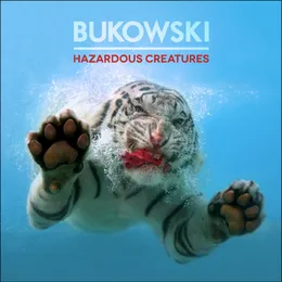 Hazardous Creatures von Bukowski – Album Cover