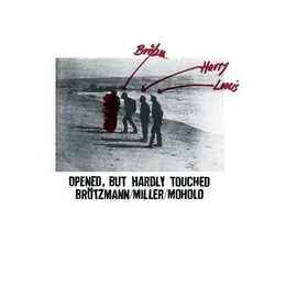 Opened, but Hardly Touched von Louis Moholo – Cover