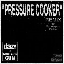 Pressure Cooker (remix) von Dazy – Cover