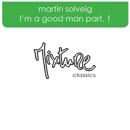 I'm A Good Man part 1 von Martin Solveig – Album Cover