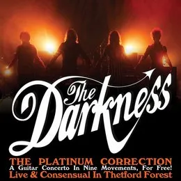 The Platinum Correction: Live & Consensual in Thetford Forest von The Darkness – Album Cover