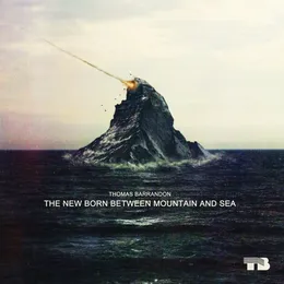 The New Born Between Mountain and Sea von Thomas Barrandon – Album Cover