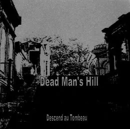 Descend au tombeau von Dead Man’s Hill – Album Cover