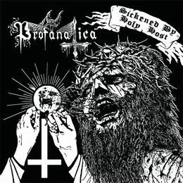 Sickened by Holy Host / The Grand Masters Session von Profanatica – Album Cover