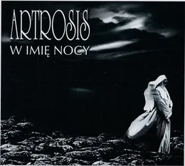 W imię nocy von Artrosis – Album Cover