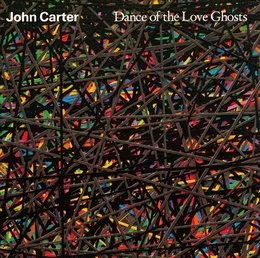 Dance of the Love Ghosts von John Carter – Album Cover