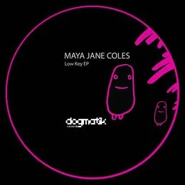 Low Key EP von Maya Jane Coles – Album Cover