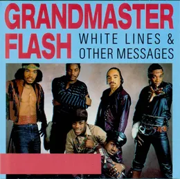 White Lines & Other Messages von Grandmaster Flash – Cover