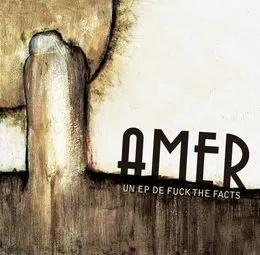 Amer von Fuck the Facts – Album Cover