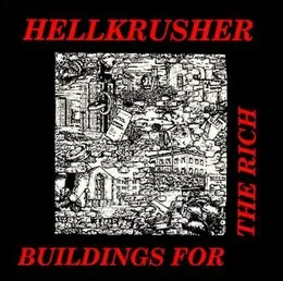 Buildings for the Rich von Hellkrusher – Album Cover