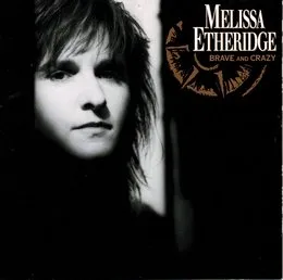Brave and Crazy von Melissa Etheridge – Album Cover