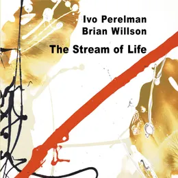 The Stream of Life von Ivo Perelman – Album Cover