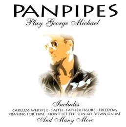 Panpipes Play George Michael von George Michael – Cover