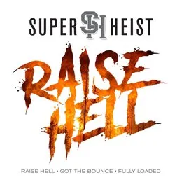 Raise Hell von Superheist – Album Cover