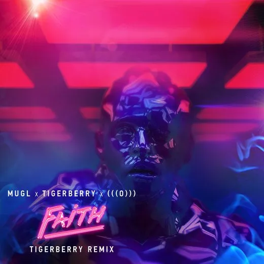 Faith (TIGERBERRY Remix)