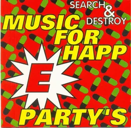 Music for Happ-E Party's von Search & Destroy – Album Cover