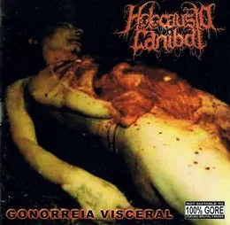 Gonorreia Visceral von Holocausto Canibal – Album Cover