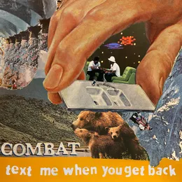 Text Me When You Get Back von Combat – Album Cover