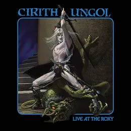 Live at the Roxy von Cirith Ungol – Album Cover