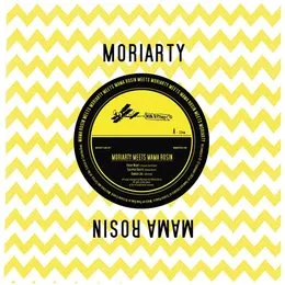 Moriarty Meets Mama Rosin von Moriarty – Cover